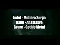 Lagu ANASTASYA - Mutira Surga (Lirik HD) | Gothic Metal Indonesia