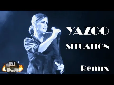 Download MP3 Yazoo - Situation - DJ Dmoll Moyet Remix