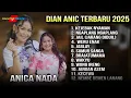 Download Lagu NEW 2025 - DIAN ANIC FULL ALBUM ANICA NADA YOO ( Kejebak Nyaman - Ngaplang Ngaplang )