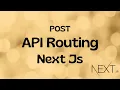 API Routing and POST Method in Next Js App Router How to Create API Routing in Next js Fetch