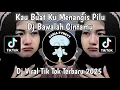 Download Lagu DJ REMIX MENGKANE KAU BUAT KU MENANGIS PILU - DJ BAWALAH CINTAMU VIRAL TIKTOK TERBARU