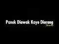 Download Lagu Panek Diawak Kayo Diurang - [Frans feat Fauzana] - slowed