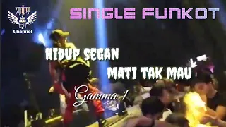 hidup segan mati tak mau gamma 1 2024 dennie rmx single funkot