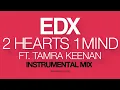 EDX feat. Tamra Keenan - 2 Hearts 1 Mind (Instrumental Mix) [PinkStar Records]
