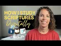How I Study Scriptures Digitally