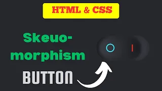 Creative Skeuomorphism Button Design using HTML CSS Modern Toggle Switch Effect 2025