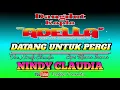 Download Lagu OM.ADELLA - DATANG UNTUK PERGI - NINDY CLAUDIA