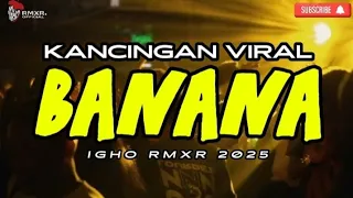 kancingan viral banana igho rmxr 2025