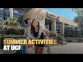 Summer Activities at UCF