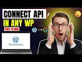 How to Connect API to WordPress Website 2025