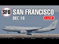 Lagu KSFO LIVE |  DEC 16, 2025 | SAN FRANCISCO INT AIRPORT  LIVE STREAM WEBCAM IRL