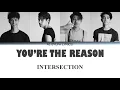 Download Lagu You're The Reason - Intersection Color Coded Lyrics [Kan/Rom/Eng]