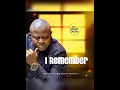 Download Lagu Bro Gilbert Okolie - I Remember