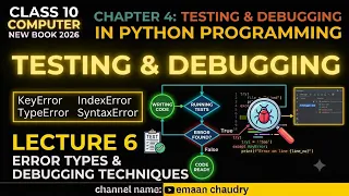 Testing and Debugging In Python Class 10 Computer Chapter 4 Lecture 6 Error Types New Book 2026