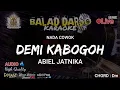 Download Lagu DEMI KABOGOH KARAOKE - ABIEL JATNIKA | BALAD DARSO KARAOKE @dywz  HD audio