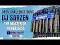Download Lagu Dj Sarzen Open Challenge Competition Song | Original Song The Master of Power Bass
