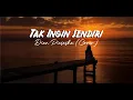 Lagu Tak Ingin Sendiri || Dian Piesesha (COVER)