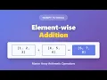 Element-wise Addition in NumPy NumPy Tutorial for Beginners