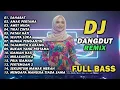 Lagu DJ REMIX DANGDUT LAWAS FULL BASS || DJ SAHABAT | DJ ANAK PERTAMA