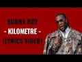 Download Lagu BURNA Boy - Kilometre -  [Lyrics/Parole]