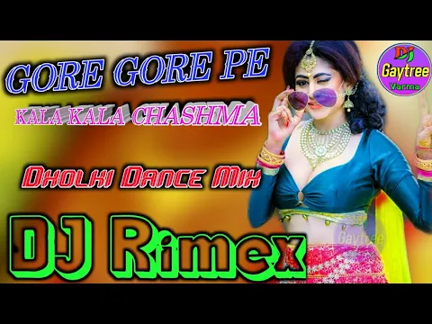 Download MP3 Gore gore mukhade pe kala kala chashma Hindi Dj RiMex song Hard Dholki mix by Dj Gaytree varma