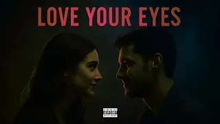 Love Your Eyes Deep Emotional Hip Hop Type Beat 2025 