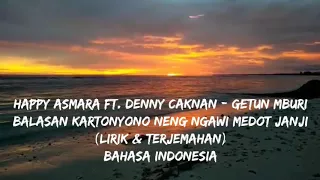 Download Happy Asmara Ft. Denny Caknan - Getun Mburi (Balasan Kartonyono neng ngawi medot janji) Lirik MP3