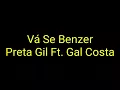 Preta Gil - Vá Se Benzer Feat. Gal Costa (Letra)
