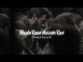 Khuda razi hussain razi (slowed + reverb ) haj mehdi rasoli