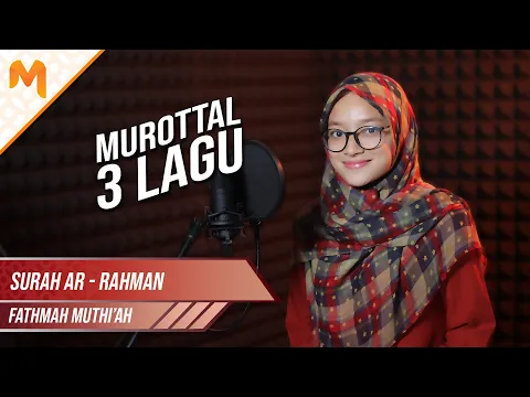 Download MP3 ADEM! Murottal Merdu Kak Muthi Surah Ar-Rahman || Fathmah Muthi'ah