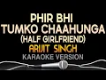 Download Lagu Phir Bhi Tumko Chahunga Karaoke with Lyrics (Half Girlfriend) - Arijit Singh | Sing Tunes