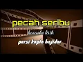 PECAH SERIBU -KARAOKE LIRIK PERSI KOPLO BAJIDOR|| REYVANS MUSIC