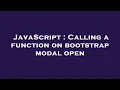 JavaScript Calling a function on bootstrap modal open