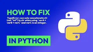 How to fix TypeError can only concatenate str not int to str when using in Python