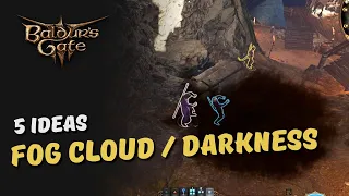 5 Things You Can Do With Fog Cloud and Darkness - Baldur s Gate 3