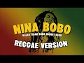 Lagu NINA BOBO (REGGAE VERSION)