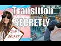 HOW TO SECRETLY TRANSITION MTF TRANSGENDER GUIDE