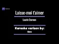 Laisse-moi t'aimer - Laurie Darmon (Karaoke version)