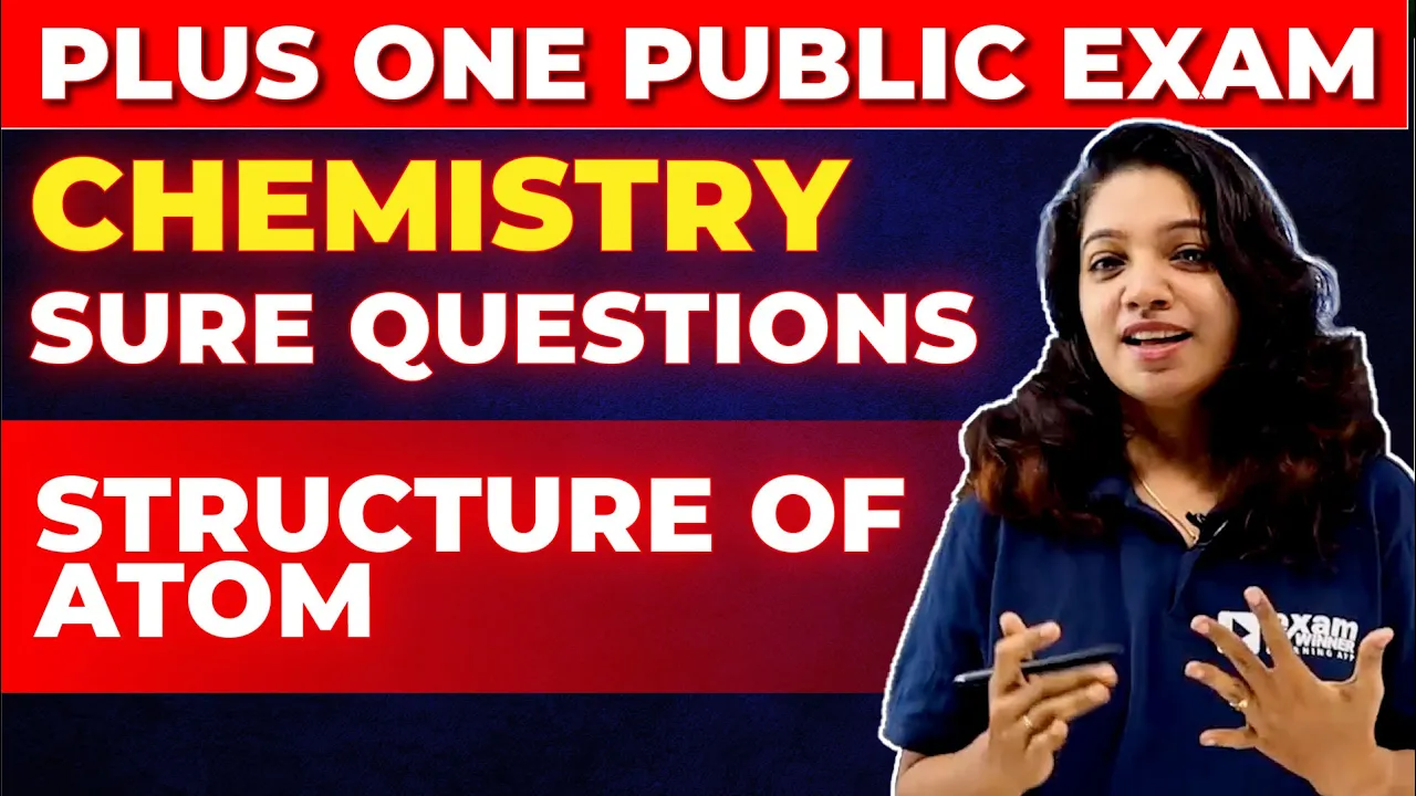 Plus One Chemistry Public Exam | Structure of Atom | Sure Questions | Exam Winner