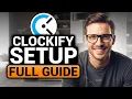 Clockify Setup BEST FULL GUIDE How To Setup Clockify
