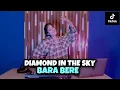 VIRAL TIKTOK!!! DJ  DIAMOND IN THE SKY X BARA BERE  X MAMA MUDA (DJ IMUT REMIX)