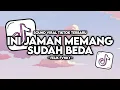 Download Lagu DJ INI JAMAN EMANG UDAH BEDA VIRAL TIK TOK TERBARU 2025 [ Felik Fvnky ]