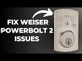 Weiser Powerbolt 2 Door Lock Troubleshooting