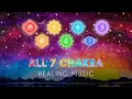 Download Lagu All 7 Chakras Healing Music | Full Body Energy Cleanse | Root Chakra to Crown Chakra