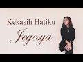 Lagu Jegesya - Kekasih Hatiku (Official Lyric Video)