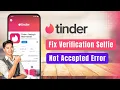 Tinder - How to Fix Verification Selfie Not Accepted Error