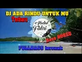 Download Lagu DJ ADA RINDU UNTUKMU REMIX FULLBASS HOREG TERBARU 2020 (Abdul Fahri)