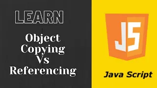 Lec 26 Object Referencing and object copying and objects in javascript