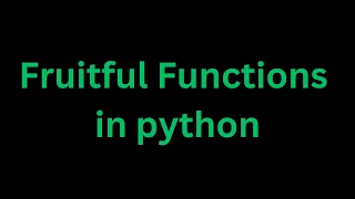 Fruitful function in python python for beginners