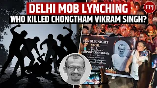 Delhi Mob Lynching Horror: 55-Yr-Old Musician From Manipur Killed Outside Home Over Noise Dispute